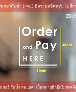 ป้าย Order and Pay HERE สั่งซื้อและชำระเงินที่นี่ เป็นสติ๊กเกอร์ไดคัทพื้นใส - Image 4