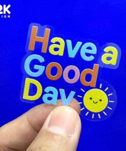 สติ๊กเกอร์ใสไดคัท Have a Good Day เติมรอยยิ้มให้ทุกวันของคุณ วัสดุเป็นสติกเกอร์ใส 3M ไม่ทิ้งคราบกาว